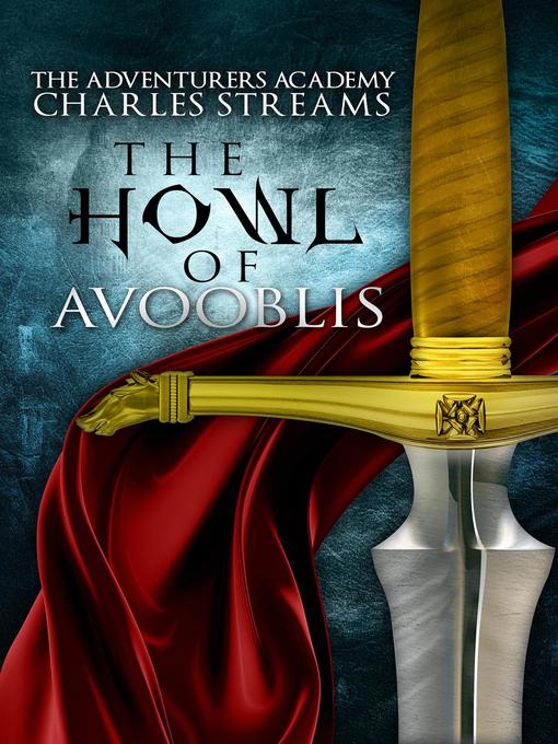 Title details for The Howl of Avooblis by Charles Streams - Available